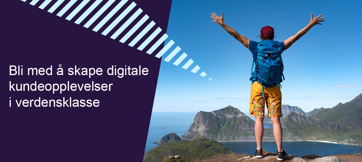 Bli med å skape digitale kundeopplevelser i verdensklasse